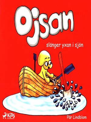 cover image of Ojsan slänger yxan i sjön